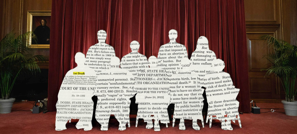 Behind the Scenes at the Dismantling of Roe v. Wade